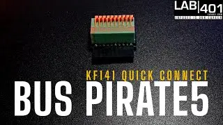 Bus Pirate 5 KF141 Quick Connect for Hackers & Makers. LAB401 unboxing