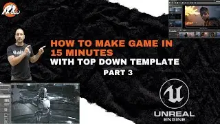 How To Make Game In Unreal Engine In 15 Minutes |Top Down Template Part 3