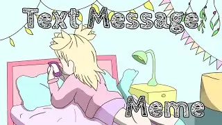 Text Message Meme || Full Meme || Rare Gacha K