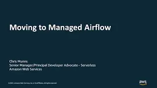 Moving to Managed Airflow - AWS Online Tech Talks