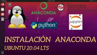 Instalar Anaconda Python, Jupyter Notebook, Spyder en Ubuntu 20.04 / Install Anaconda on Ubuntu