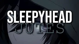 Sleepyhead - Jutes  [Sub. Español/Lyrics]