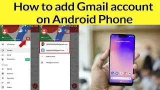 How to add Gmail account on Android Phone - Smart Enough