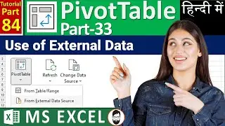 MS-EXCEL-84-Use of External Data Source in Pivot Table | Change Data Source | Connection Properties