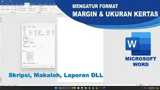 Tutorial Mengatur Format Margin dan Ukuran Kertas untuk Skripsi, Makalah, Laporan Dll