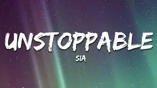 Sia - Unstoppable (Lyrics) (Slowed & Reverb)