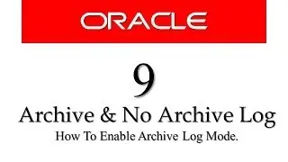 Oracle Database11g tutorials 9 || What is archive log mode and how to enable archive log mode