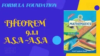 Theorem 9.1.1  ( A.S.A ~ A.S.A ) | congruent triangles | class 9 new mathematics book |