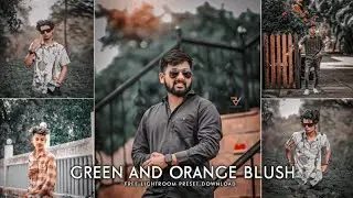 Lightroom mobile presets free dng | Green And Orange  Blush lightroom presets 2021 free