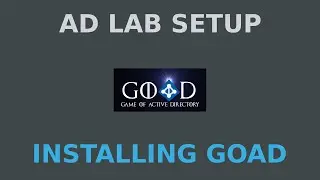 Free Active Directory Pentesting Lab Setup: GOAD