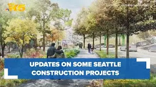 Seattle construction project updates