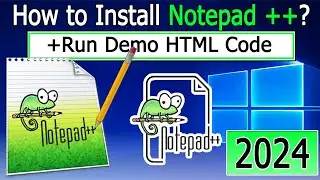 How to install Notepad++ on Windows 10/11 | 2024 Update | Demo Program