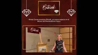 💎💎Mireia Zarate nos presenta #Bitxiak, un nuevo espacio en el Museo del Nacionalismo Vasco.