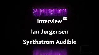 SUPERBOOTH 2023 AMAZONA Interview Ian Jorgensen Synthstrom Audible (deutsch/english)