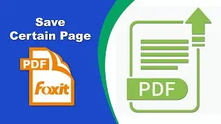 How to save specific pages from a pdf file and save them in Foxit PDF Editor