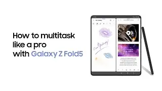 Galaxy Z Fold5: How to multitask like a pro | Samsung​