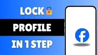 (2024) How To Lock Facebook Profile In 1 Step (Android/iPhone)