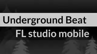 Fl studio mobile tutorial - How to make underground hip hop beat - Prod. by Mugendz