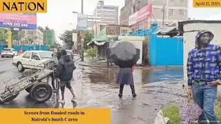 Scenes from flooded roads in Nairobi’s South C area
