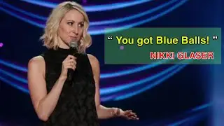 Nikki Glaser: First Time experiencing Blue Balls || Nikki Glaser 2023