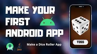 Lets Make a Dice Roller App | Make Your First Android App