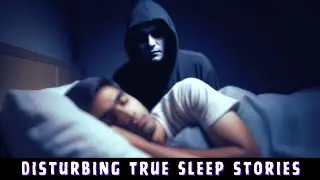 Disturbing TRUE Sleep Stories | Malevolent Mischief