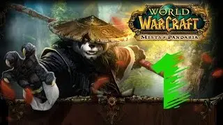 Wow Прохождение World of Warcraft за ПАНДАРЕНА - МОНАХА (серия 1)