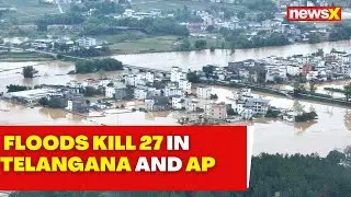 Telangana, Andhra Pradesh Floods | Over 25 People Killed | IMD Issues Red Alert | NewsX