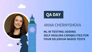 QA Day 2021 ML In Testing Adding Self Healing Capabilities For Your Selenium-Based Tests