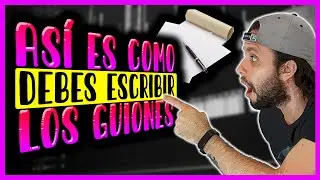 Estas son las *7* CLAVES para CREAR UN BUEN GUIÓN [Apréndelas HOY y mejora tus videos para siempre]