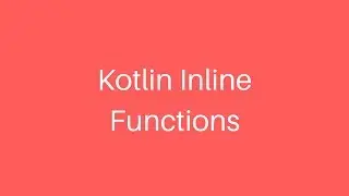 Kotlin Inline Lambda Functions