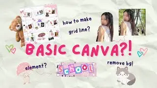 Tutorial Basic Canva! (Remove bg, grid line, and element)