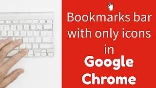 Clean up your Google Chrome bookmarks bar leaving only icons