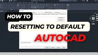 AutoCAD Reset: Restore Default Settings Effortlessly | Fix Common Issues Fast