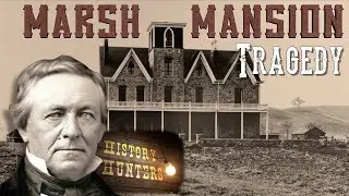 Tragedies of California's 1856 Marsh Mansion