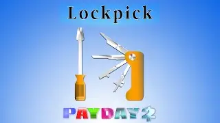 PAYDAY 2 - How to Lockpick