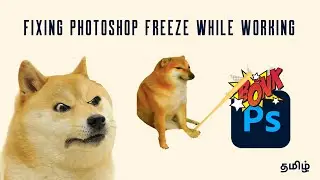 Fixing Photoshop freeze while Working | Hand Tool Freezing Problem - Photoshop Tamil