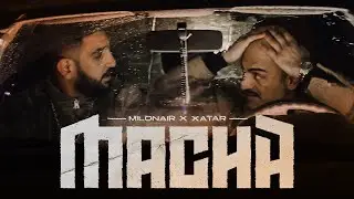 MILONAIR X XATAR - MACHA (prod. by Panorama) [Official Video]