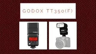 Godox TT350 TT350F HSS Speedlight Review and How to Guide   Flashpoint Zoom Mini TTL R2 Flash