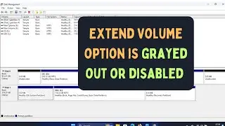 How to Fix Extend Volume Option Grayed out or Disabled in Windows 11