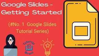 Google Slides: Introduction and Getting Started 2021