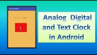 Analog  Digital and Text Clock in Android,#61