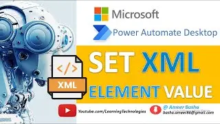 Power Automate Desktop :  Set XML Element value - XML Automation