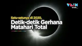 Fenomena Gerhana Matahari Total Satu-satunya Tahun 2020