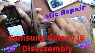 Samsung j6 disassembly And Mic Repair