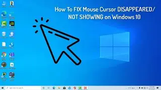 How To FIX Mouse Cursor Disappeared on Windows 10 PC & Laptop (Keyboard Only Tutorial)