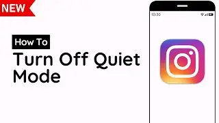 How To Turn Off Quiet Mode On Instagram 2023? Disable Instagram Silent Mode