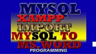 HOW TO EXPORT MYSQL DATA TO MS WORD with MYSQL and XAMPP PROGRAMMING VIDEO