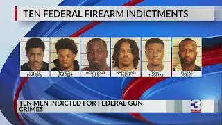 Ten indicted in federal gun crime sweep