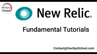 NewRelic Fundamental Tutorial